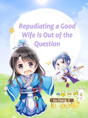 cover image of Repudiating a Good Wife Is Out of the Question